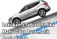 5 Tabiat Pemanduan Yang Boleh Rosakkan Gearbox 5 Tabiat Pemanduan Yang Boleh Rosakkan Gearbox